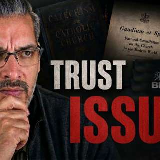Trust Issues - Catholic Media, and other Bozos in the Church