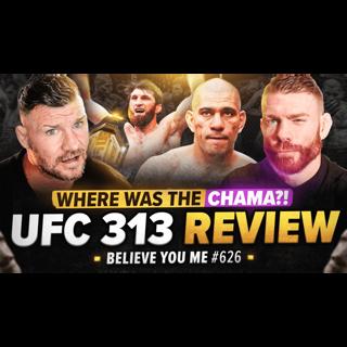 626: Where Was The Chama?! UFC 313 Recap