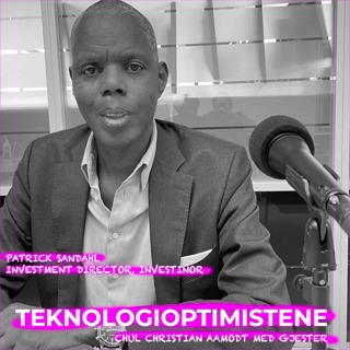 TEKNOLOGIOPTIMISTENE - Med Patrick Sandahl, Investment Director, Investinor
