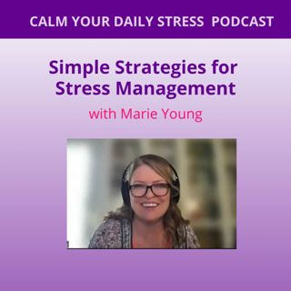 Simple Strategies for Stress Management with Marie Young