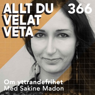 366 Om yttrandefrihet med Sakine Madon