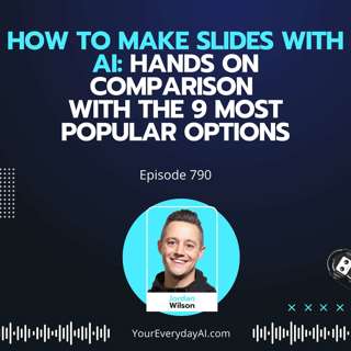 Ep 790: How To Make Slides with AI: Hands on Comparison With the 9 Most Popular Options