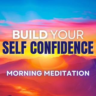 Be Your True Self! Self Confidence Morning Meditation 🌞