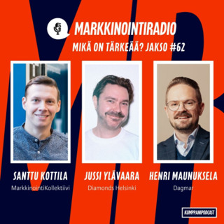 Mikä on tärkeää? - #62 - Kotimaisen verkkokaupan tuoreita lukuja - Positiointi - B2B-markkinointi ja -myynti sekä ”ostopäättäjät”