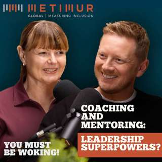 Coaching & Mentoring: Leadership Superpowers?