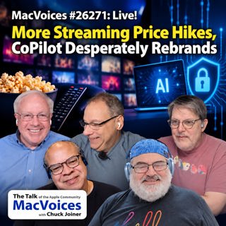 MacVoices #26271: Live! - More Streaming Price Hikes, CoPilot Desperately Rebrands
