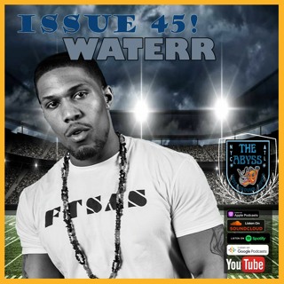 The Abyss Podcast - Issue 45: WATERR