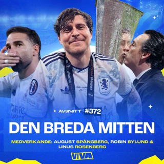 #372 Aston Villa är Europa League-mästare | Emerys enorma legacy | VM:s kommande flopp
