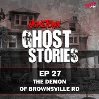EP 27 - The Demon of Brownsville Road | Pittsburgh, PA