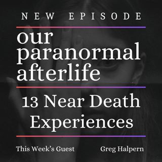 13 Near Death Experiences