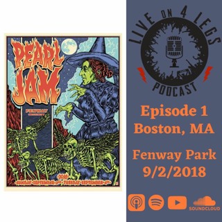 Episode 1: Fenway Park - Night 1 - 09/02/18