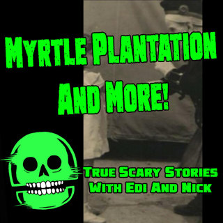 MYTRLE PLANTATION HAUNTINGS AND MORE