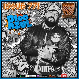 The Abyss Podcast - Issue 77: BLOO AZUL