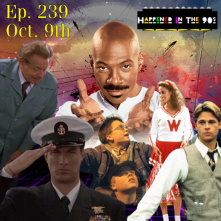 Ep. 239: What Happened On October 9th In The 90s???