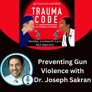 Preventing Gun Violence with Dr. Joseph Sakran