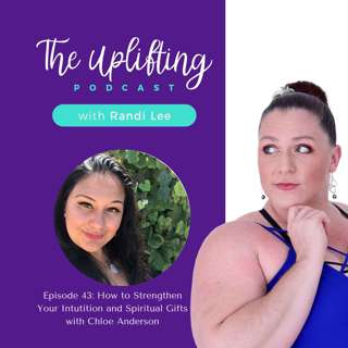 How to Strengthen Your Intutition and Spiritual Gifts with Chloe Anderson