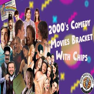 2000's Comedy Movies Bracket with Chips (#148)