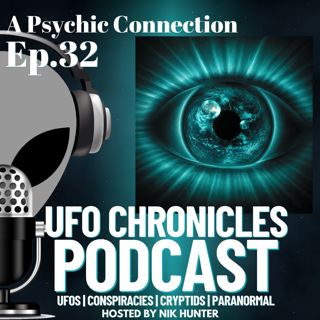 Ep.32 A Psychic Connection