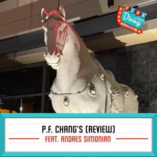 P.F. Chang's Review feat. Andres Simonian (Spanish Wendy's Guy, Y-List Actor) [Part Two]