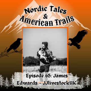 Episode 65: James Edwars JJlivestockUK part 2
