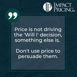 Pricing Table Topics #86: Jack of Clubs: Price Is Not Driving the 'Will I' Decision
