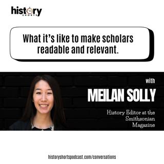 Conversations: Making scholars readable and relevant, with Meilan Solly