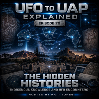 The Hidden Histories: Indigenous Knowledge and UFO Encounters