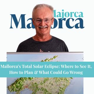 Mallorca’s Total Solar Eclipse: Where to See It, How to Plan and What Could Go Wrong