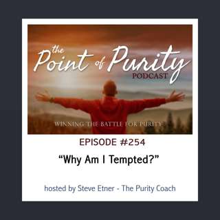 Why Am I Tempted? - #254