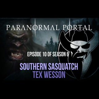 S6EP10 - Southern Sasquatch - Tex Wesson