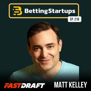 Ep. 210: Building DFS 3.0 to prioritize "less spreadsheets and more friends" w/ Matt Kelley from Fast Draft