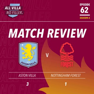 BIG MATCH REVIEW! ASTON VILLA 3 - 1 NOTTINGHAM FOREST | MCGINN FIRES AVFC BACK TO WINNING WAYS!