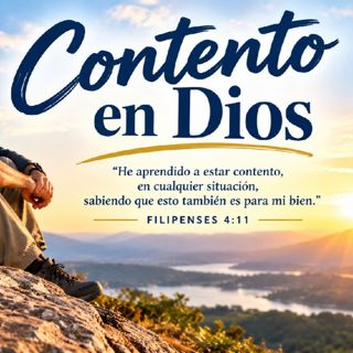 Contento en Dios. Devocional 09-20-2026