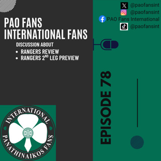 PAO Fans International Ep 78 - UCL Rangers review of first leg & return leg preview