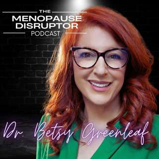 Vaginal Health and Sexual Vitality with Dr. Betsy Greenleaf