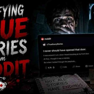 Horrifying TRUE Stories From Reddit