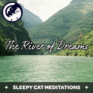 The River of Dreams (Guided Sleep Meditation)