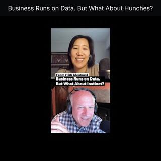 Business Runs on Data. But What About Hunches?