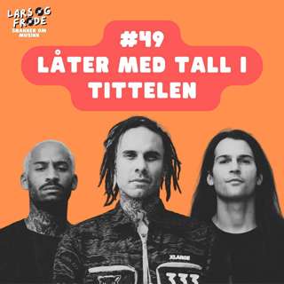 49 - Låter med tall i tittelen