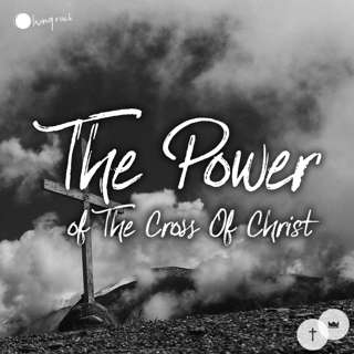The Power of the Cross of Christ | Roger Aubrey
