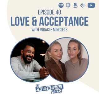 040. Miracle Mindsets | Love & Acceptance