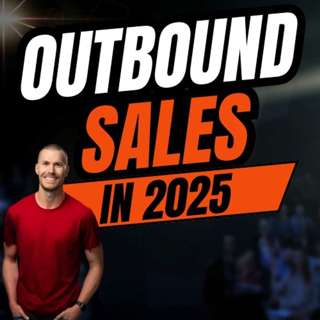 Outbound Sales in 2025 with Gerry Hill