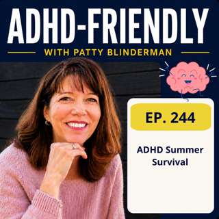 ADHD Summer Survival #244