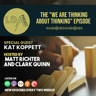 The "We Are Thinking About Thinking" Episode