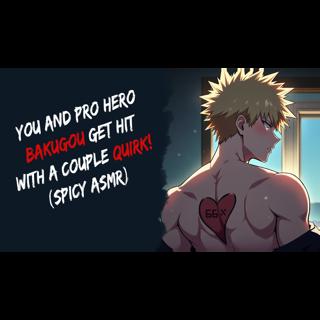 You And Pro Hero Bakugou Get Hit With A Couple Quirk! (Spicy ASMR)