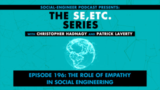 Ep. 196 - SE Etc Series - The Role Of Empathy In Social Engineering with Patrick and Chris