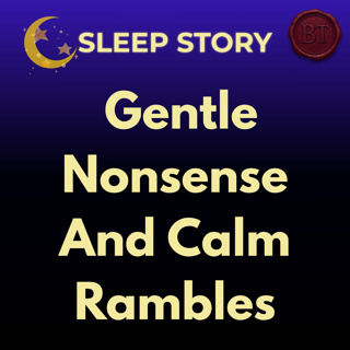 The House of Wandering Dreams | Sleep Story for Adults (Gentle Nonsense & Calm Rambles)
