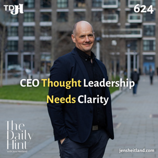 624 - CEO Thought Leadership Is Not a Visibility Problem
