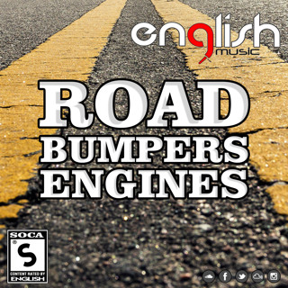 Road, Bumpers and Engines
