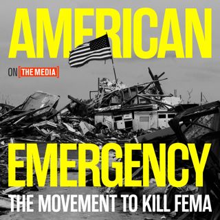 On the Media: American Emergency